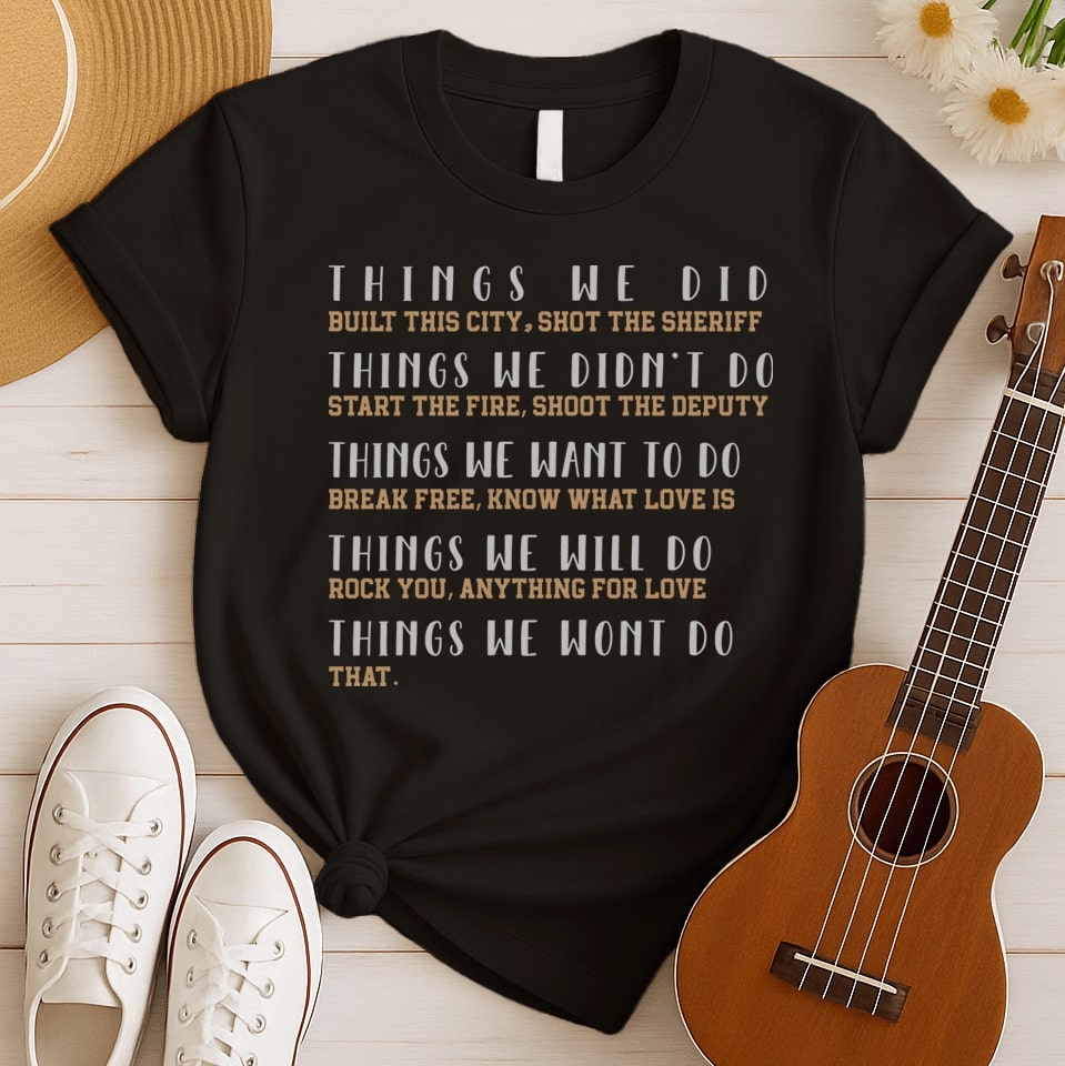 Things We Did Songs | Classic Rock Tshirt