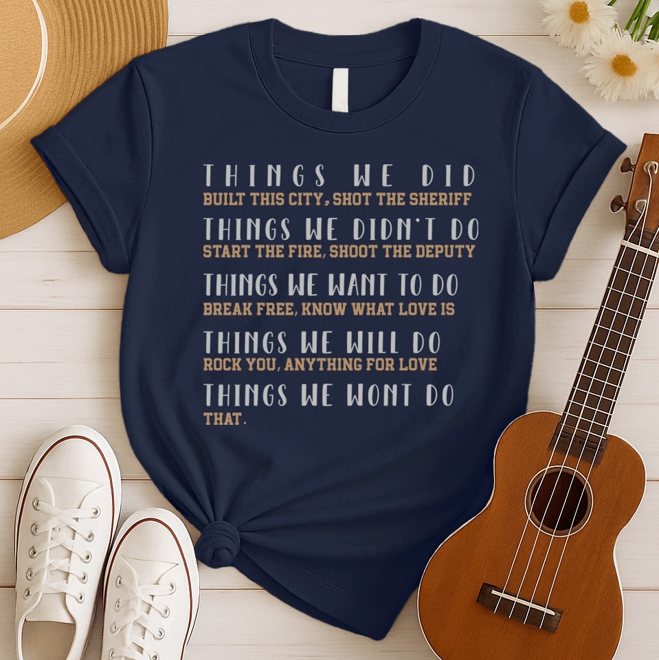 Things We Did Songs | Classic Rock Tshirt