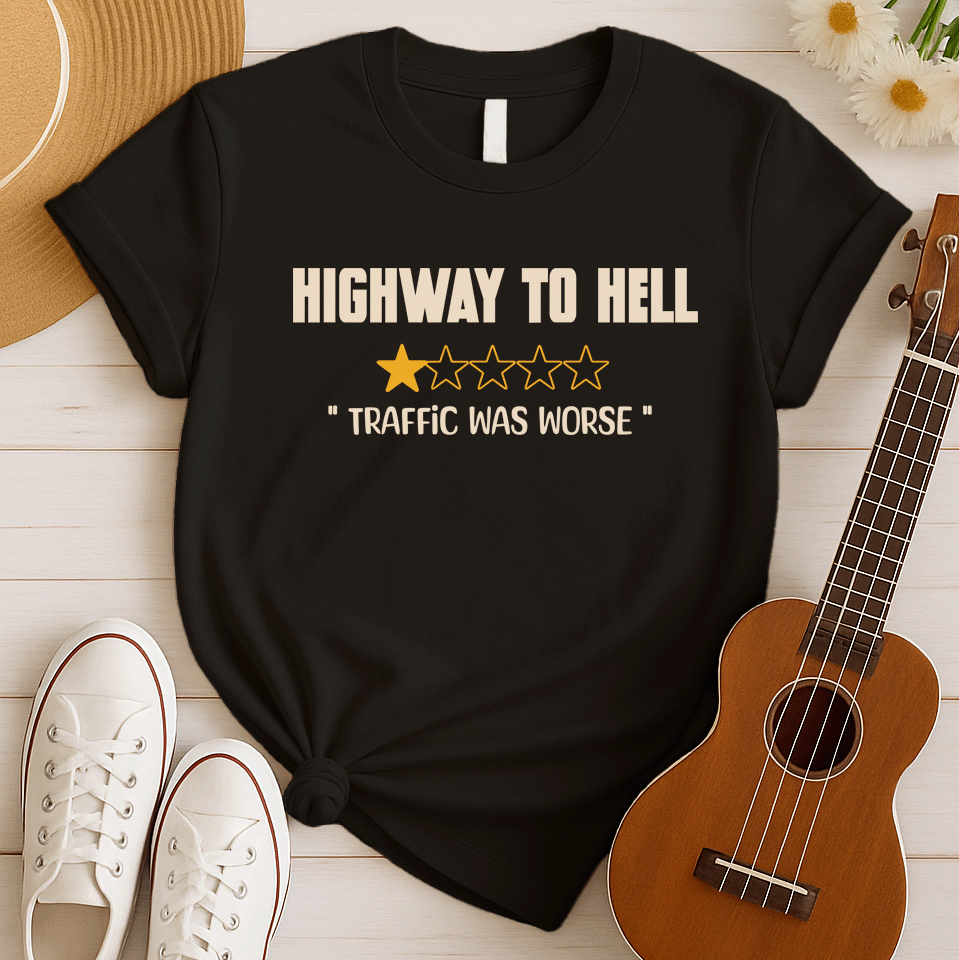 Highway To Hell | Funny Review Tshirt