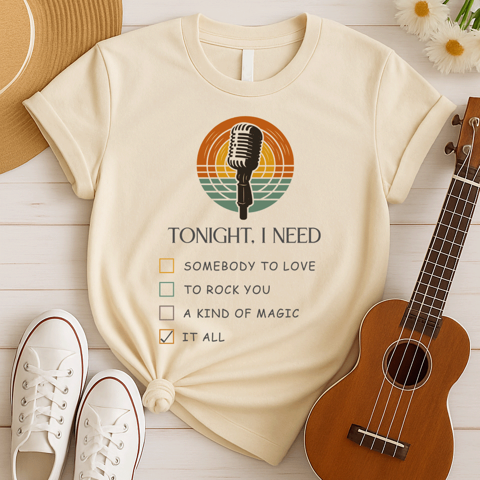 Tonight I Need Queen | Rock Music Tee