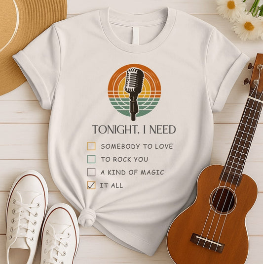 Tonight I Need Queen | Rock Music Tee