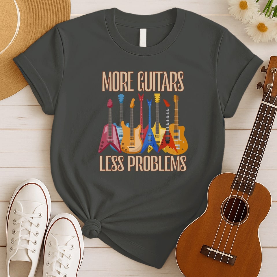 More Guitars Less Problems | Guitarist Gift Tshirt