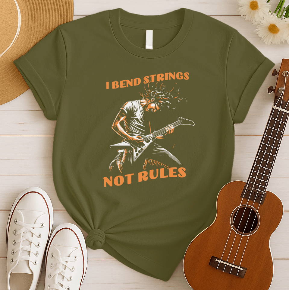 I Bend Strings Not Rules | Guitar Player Tshirt