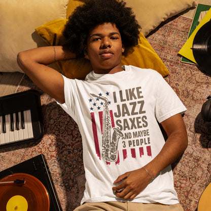 I Like Jazz Saxes | Funny Jazz Lover Tshirt