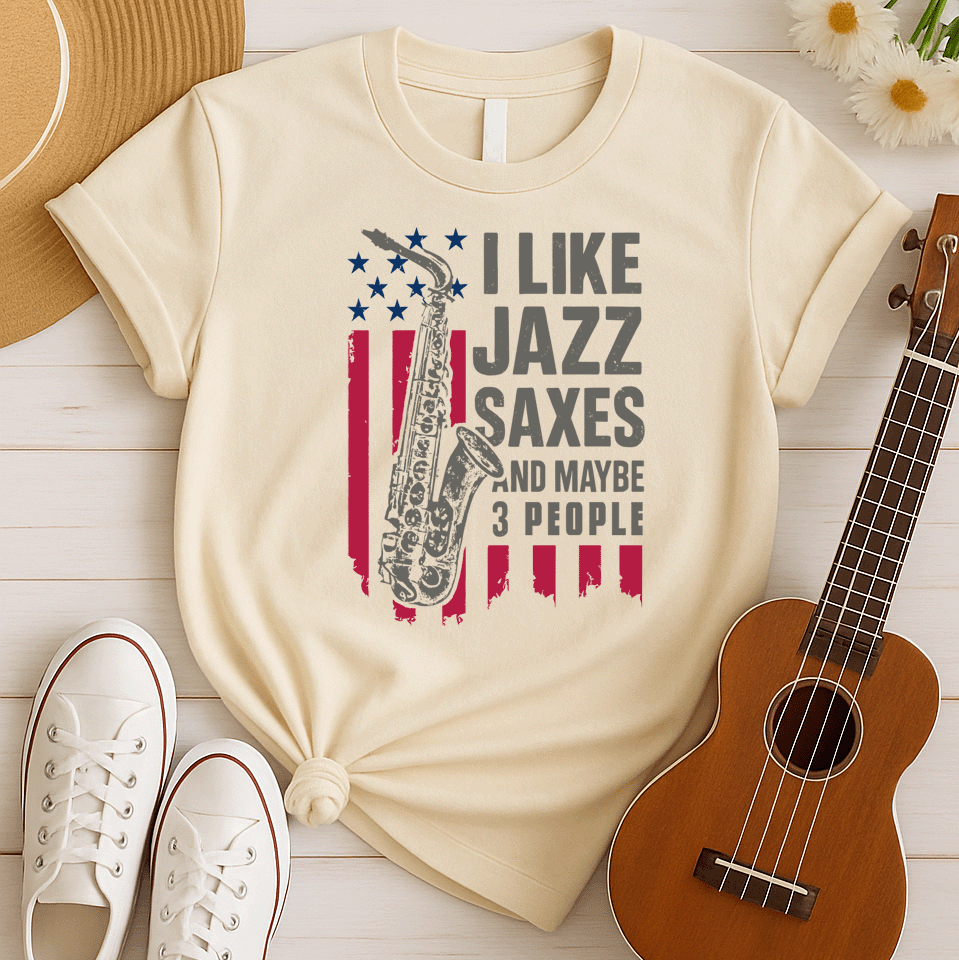 I Like Jazz Saxes | Funny Jazz Lover Tshirt