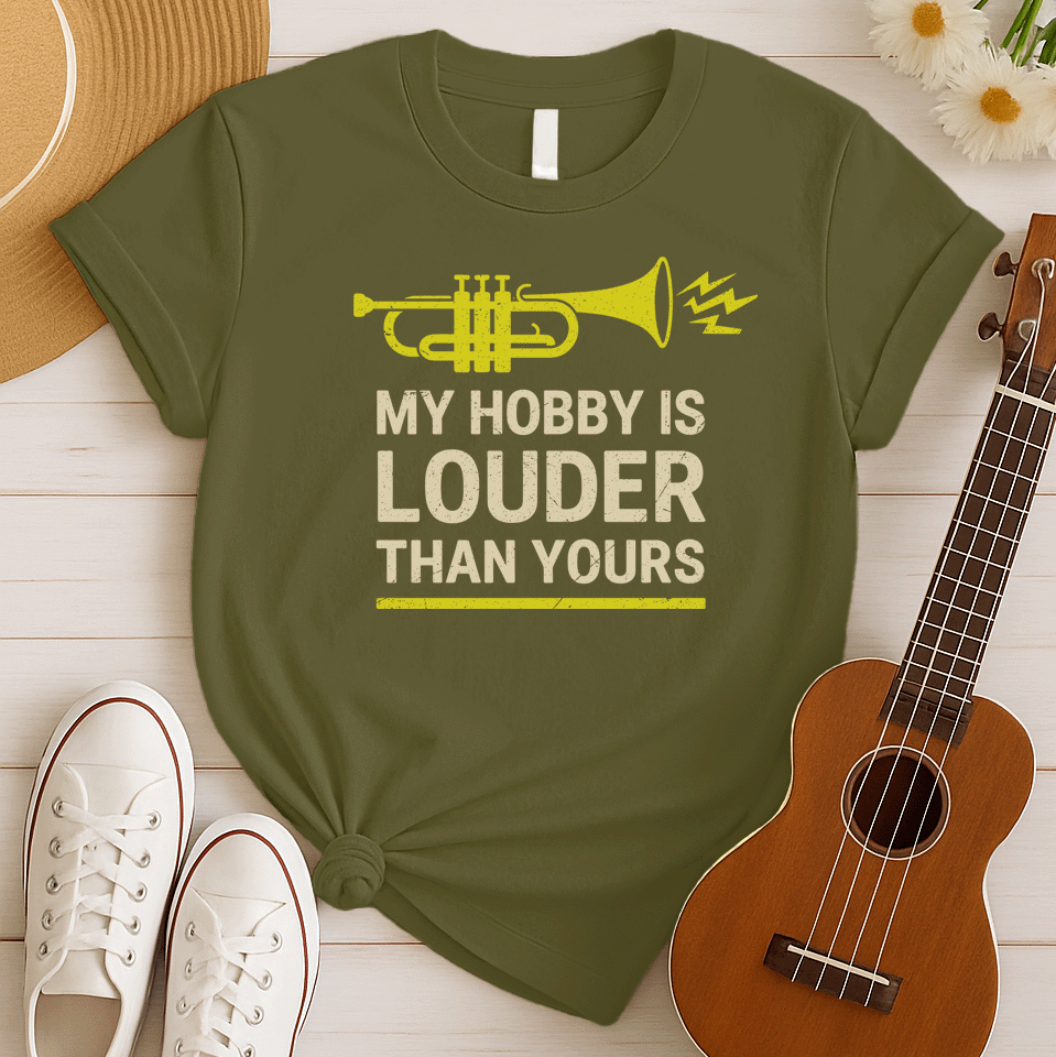 My Hobby is Louder | Musician Gift Tshirt
