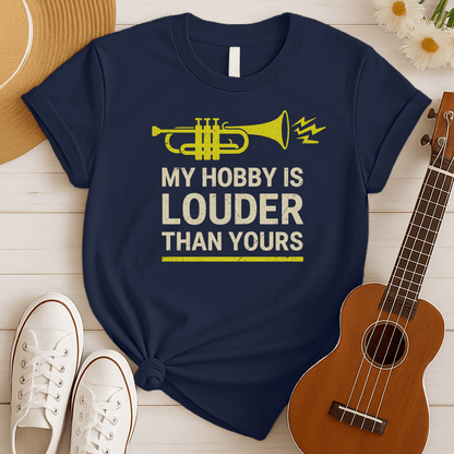 My Hobby is Louder | Musician Gift Tshirt