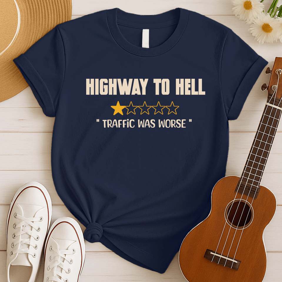 Highway To Hell | Funny Review Tshirt