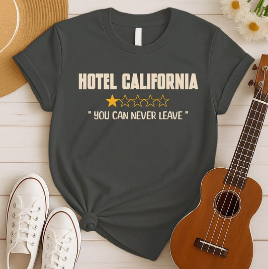 Hotel California | Funny Review Tshirt