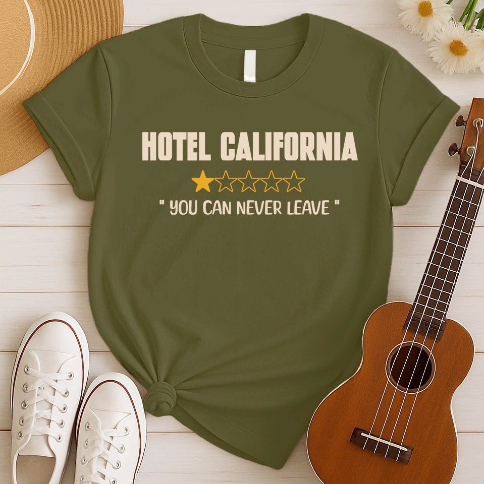 Hotel California | Funny Review Tshirt