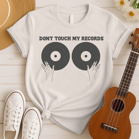 Dont Touch My Record | Vinyl Lover Tshirt